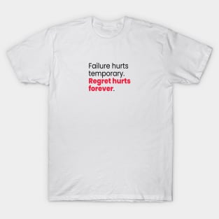 Failure and regret T-Shirt
